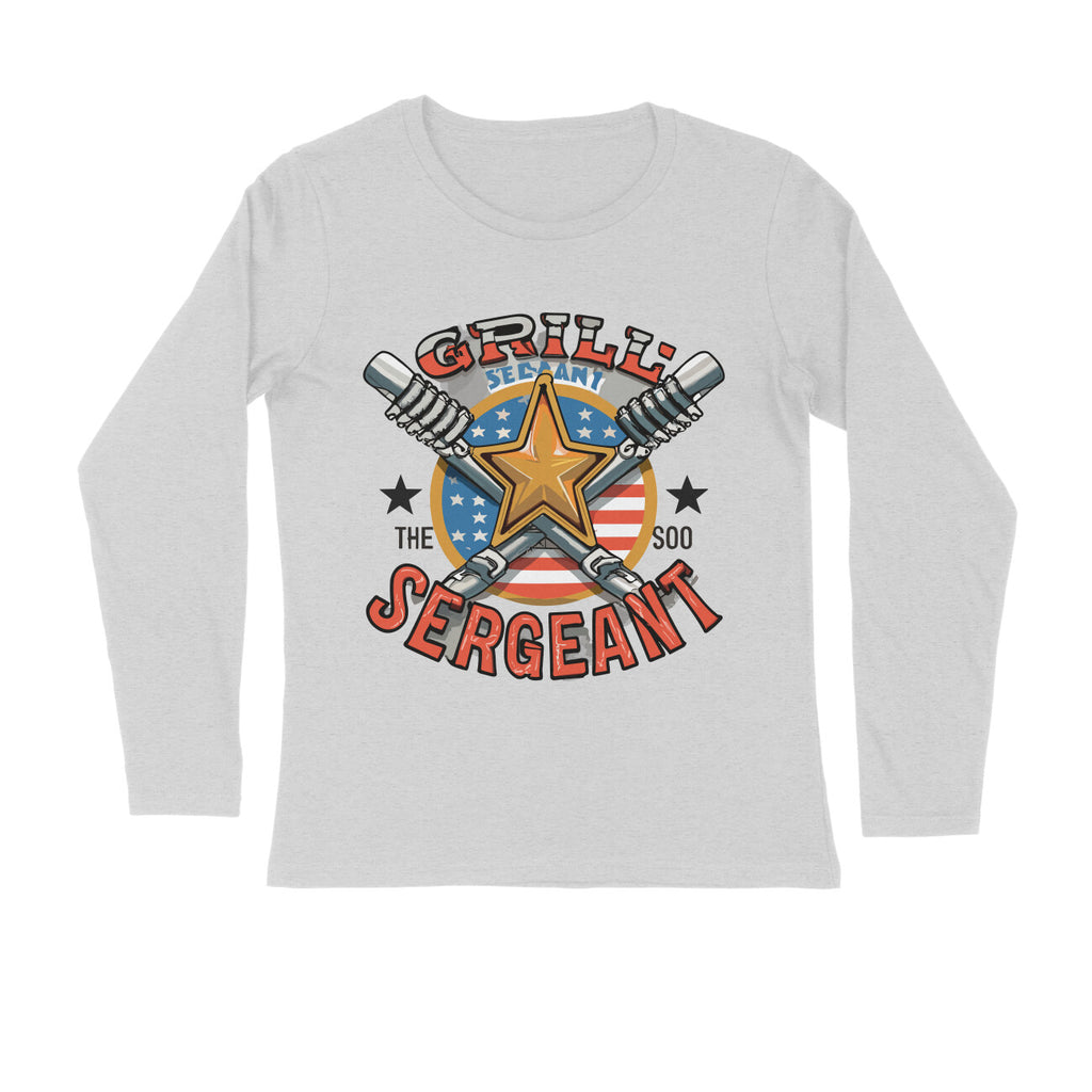 Men's Grill Sergeant Quote Printed Full Sleeve T Shirt