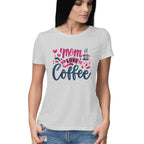 Women's Mom Loves Coffee Graphics Printed T-Shirt