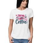 Women's Mom Loves Coffee Graphics Printed T-Shirt