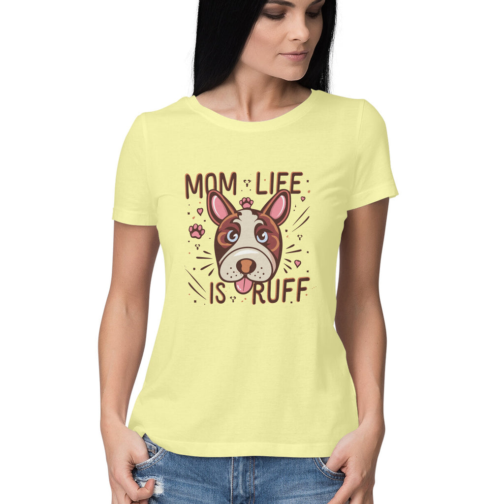 Women's Mom Life is Rough Graphics Printed T-Shirt
