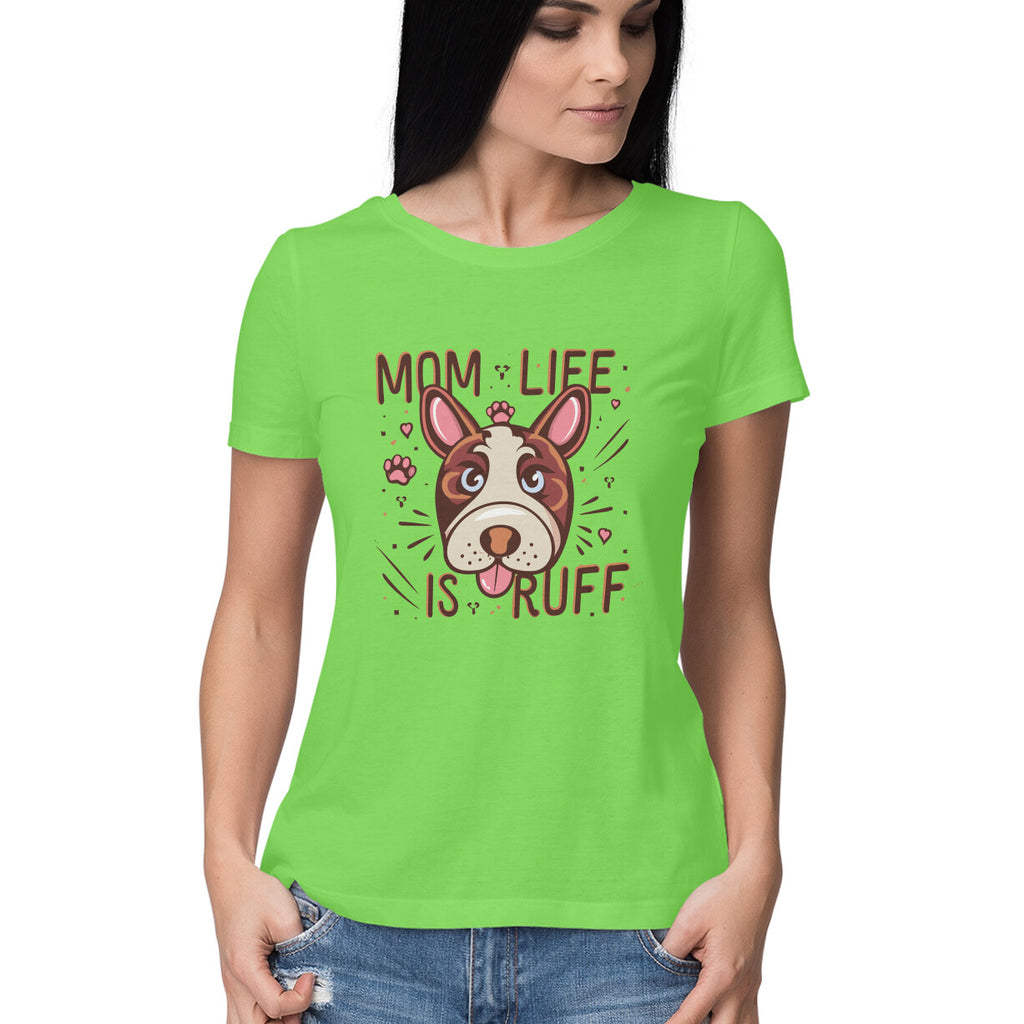 Women's Mom Life is Rough Graphics Printed T-Shirt