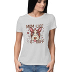 Women's Mom Life is Rough Graphics Printed T-Shirt