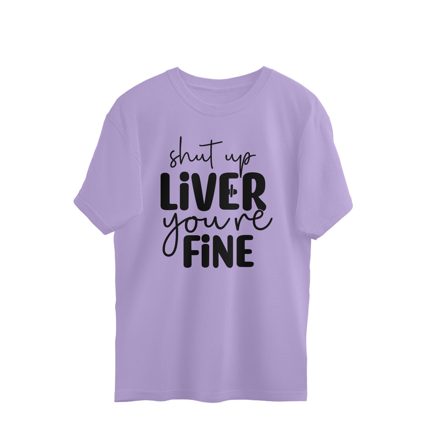 Women's Shut Up Liver You are Fine Quote Printed Oversized T-Shirt Secondary image