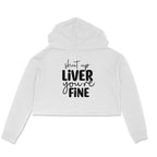Women's Shut Up Liver You are Fine Quote Printed Crop Hoodies