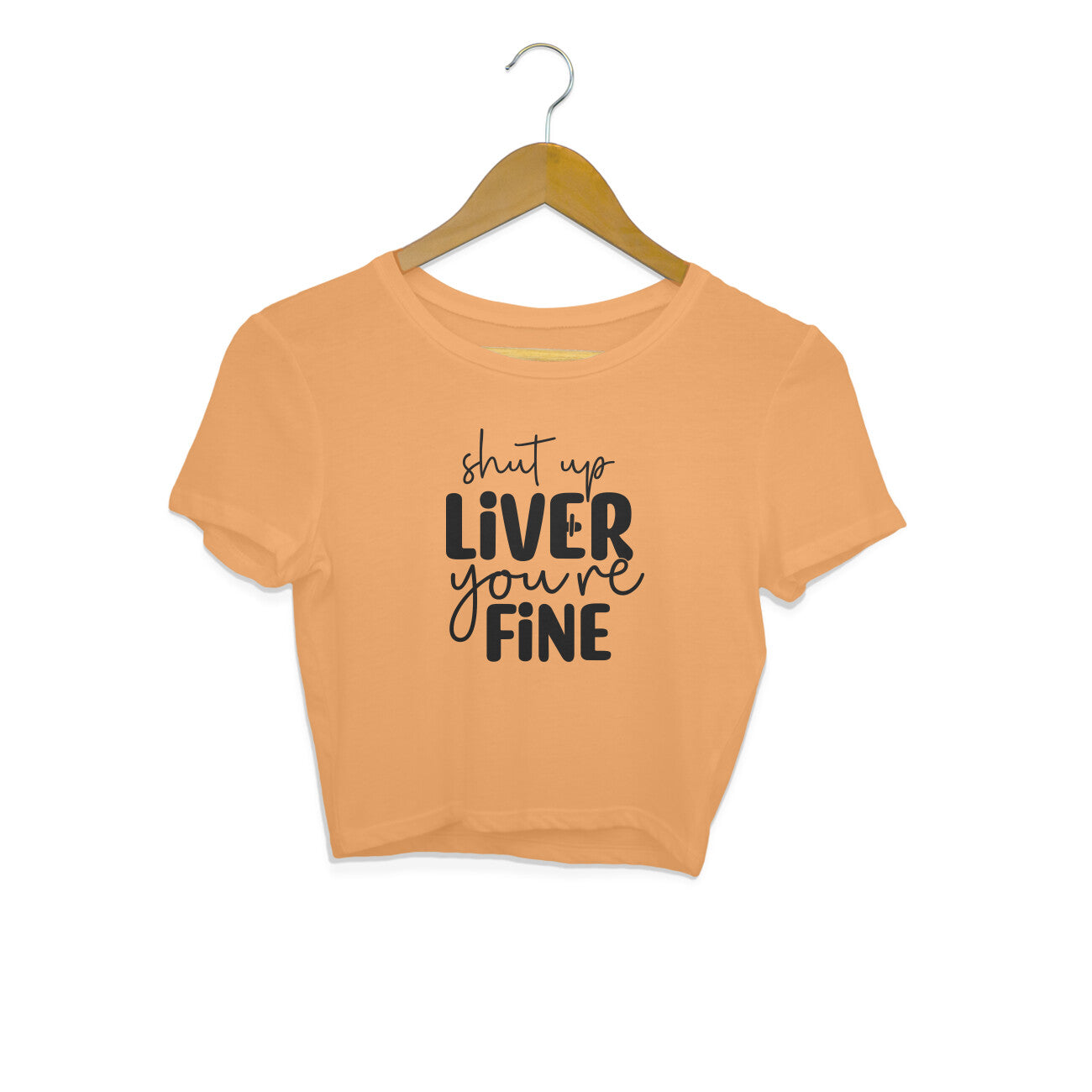 Women's Shut Up Liver You are Fine Quote Printed Crop Tops