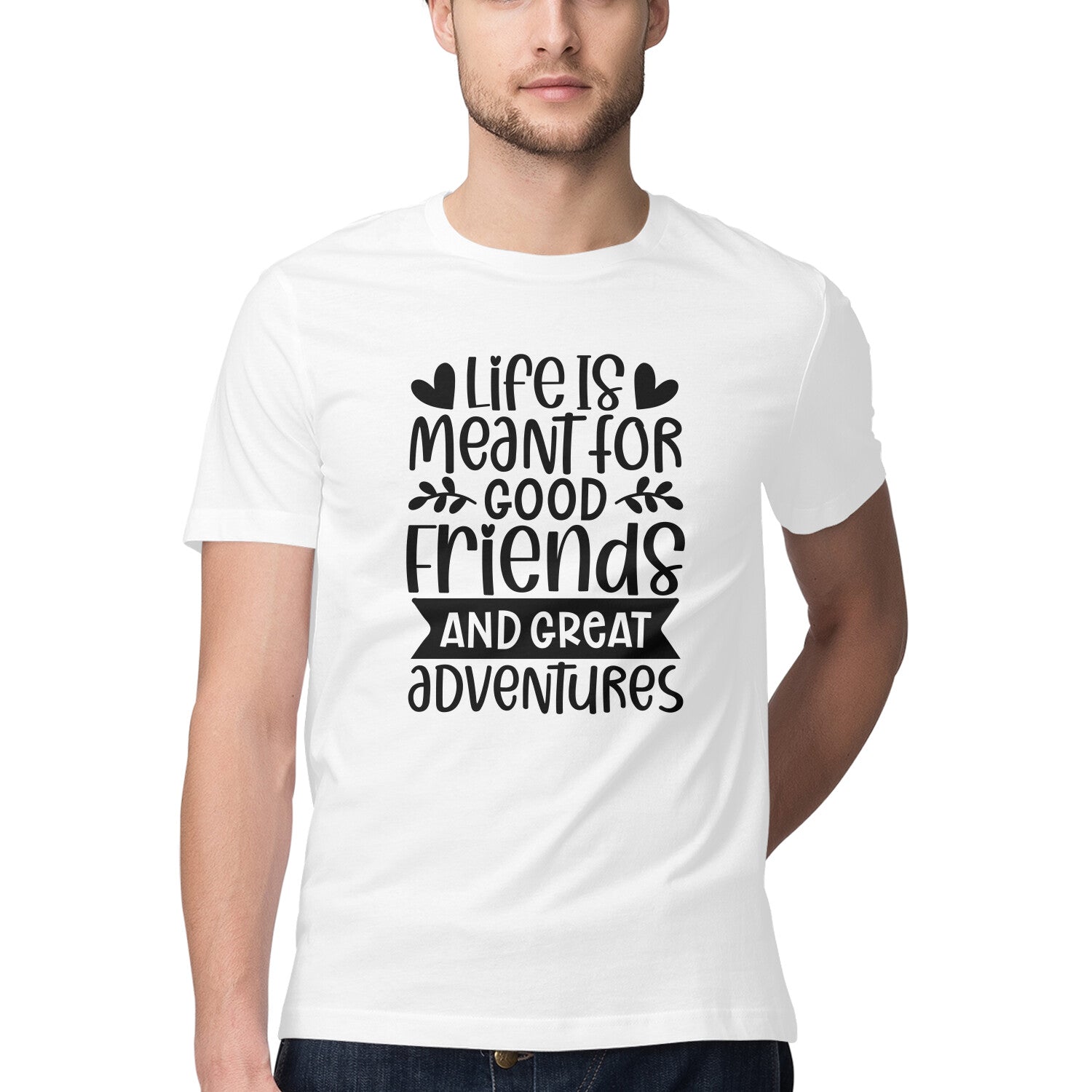 Men's Life Is Meant For Good Friends And Great Adventures Quote Printed T-Shirt