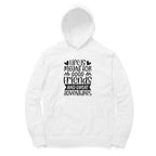 Men's Life Is Meant For Good Friends And Great Adventures Quote Printed Hoodies