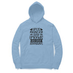 Men's Life Is Meant For Good Friends And Great Adventures Quote Printed Hoodies