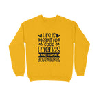 Men's Life Is Meant For Good Friends And Great Adventures Quote Printed Sweatshirts