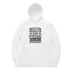 Women's Life Is Meant For Good Friends And Great Adventures Quote Printed Hoodies