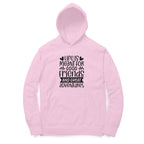 Women's Life Is Meant For Good Friends And Great Adventures Quote Printed Hoodies