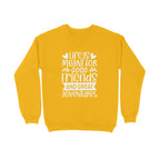 Men's Life Is Meant For Good Friends And Great Adventures Quote Printed Sweatshirts