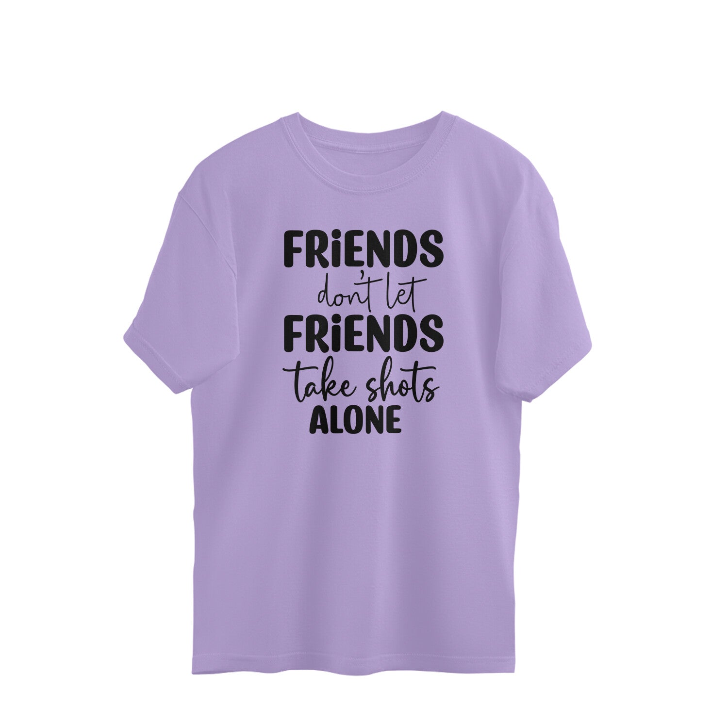 Men's Friends Don't let Friends Take Shots Alone Quote Printed Oversized T-Shirt Secondary image