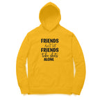 Men's Friends Don't let Friends Take Shots Alone Quote Printed Hoodies