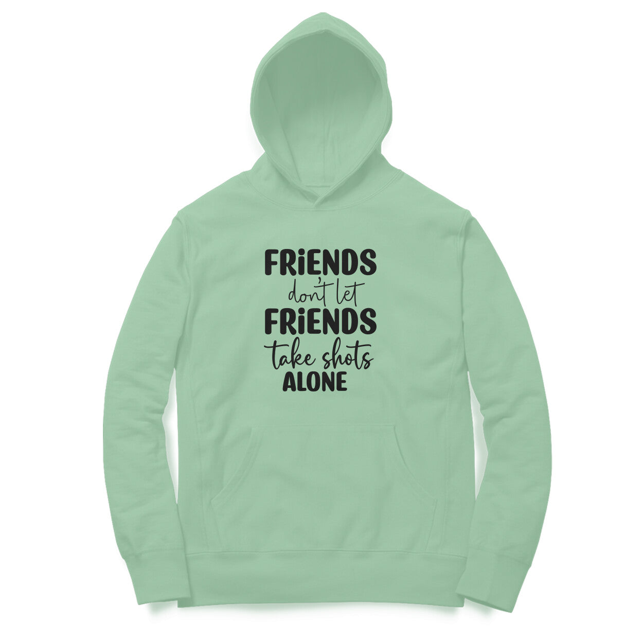 Men's Friends Don't let Friends Take Shots Alone Quote Printed Hoodies