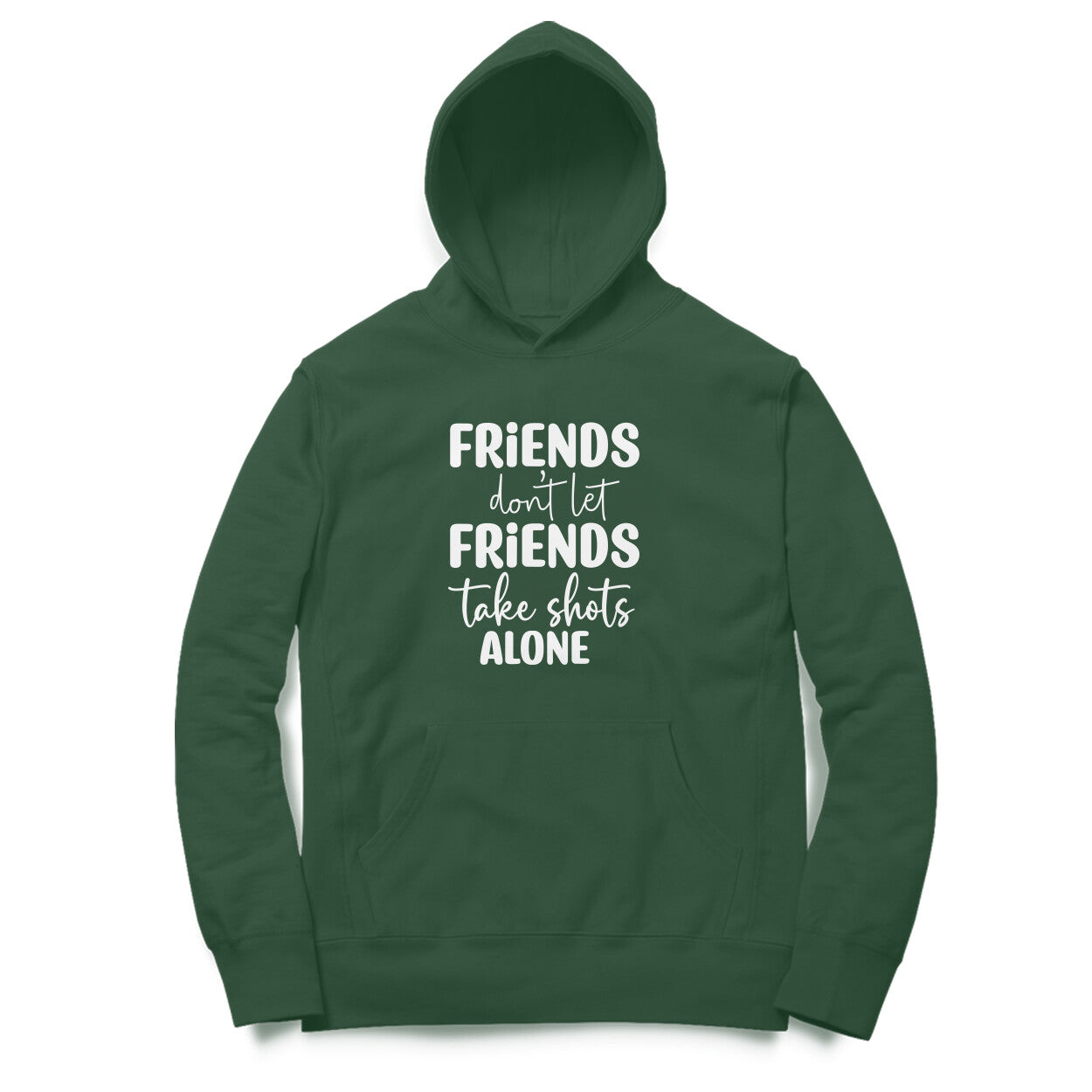 Men's Friends Don't let Friends Take Shots Alone Quote Printed Hoodies