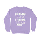 Men's Friends Don't let Friends Take Shots Alone Quote Printed Sweatshirts