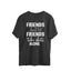 Women's Friends Don't let Friends Take Shots Alone Quote Printed Oversized T-Shirt