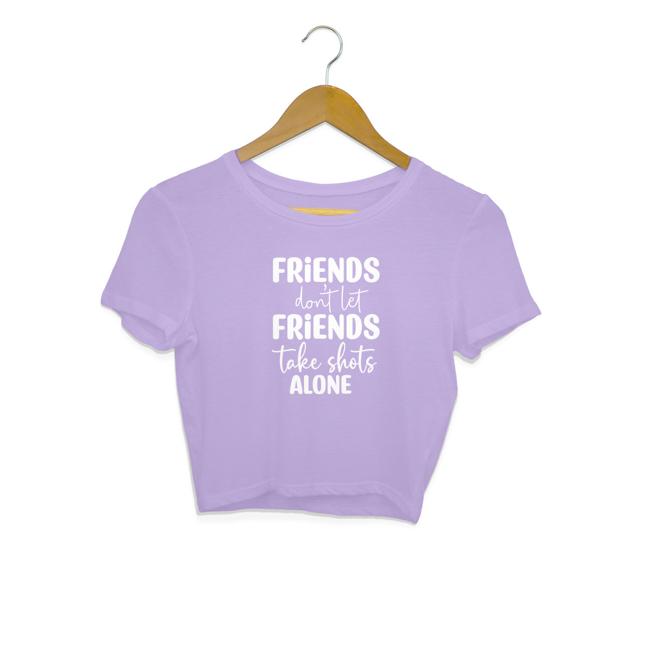 Women's Friends Don't let Friends Take Shots Alone Quote Printed Crop Tops