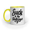 Suck it Up Quote Printed Mugs from Creativeya