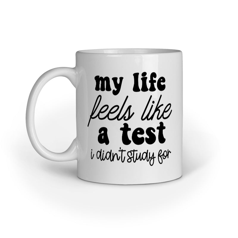 My Life Feels Like Quote Printed Mugs from Creativeya