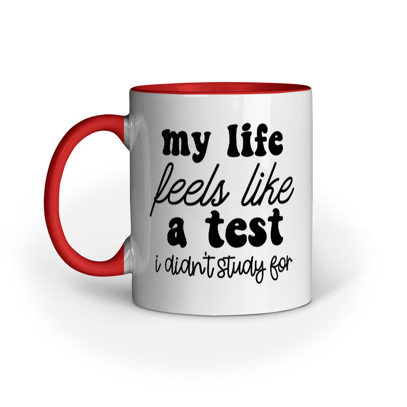 My Life Feels Like Quote Printed Mugs from Creativeya