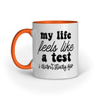 My Life Feels Like Quote Printed Mugs from Creativeya