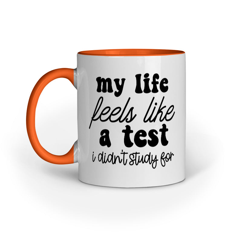 My Life Feels Like Quote Printed Mugs from Creativeya