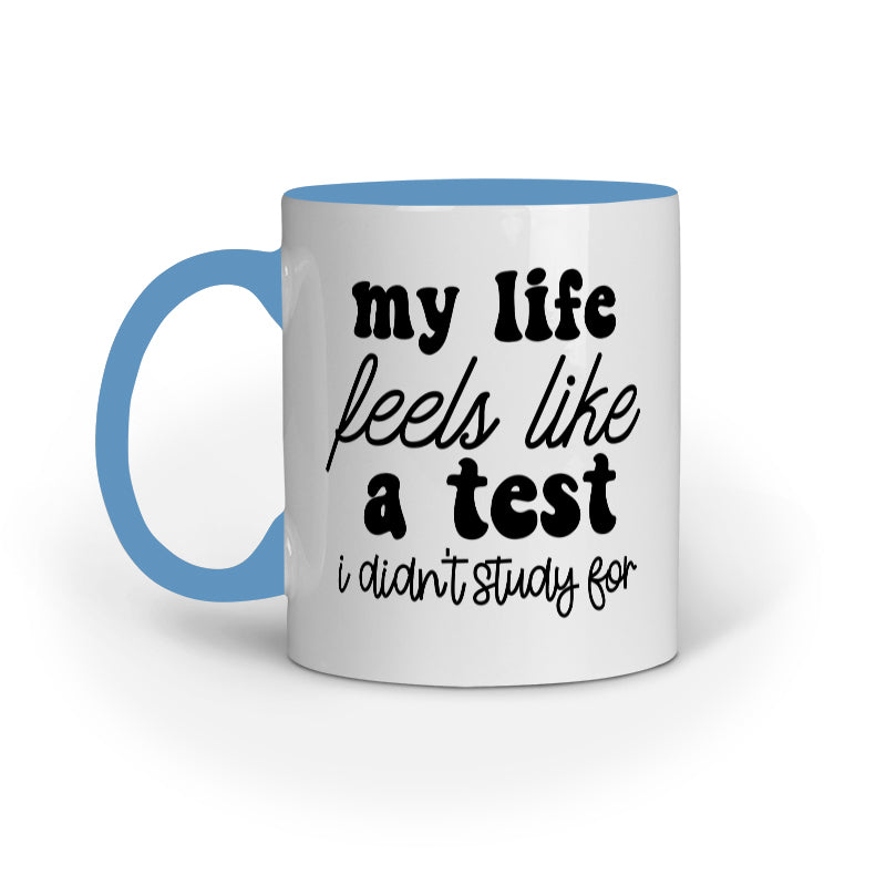 My Life Feels Like Quote Printed Mugs from Creativeya