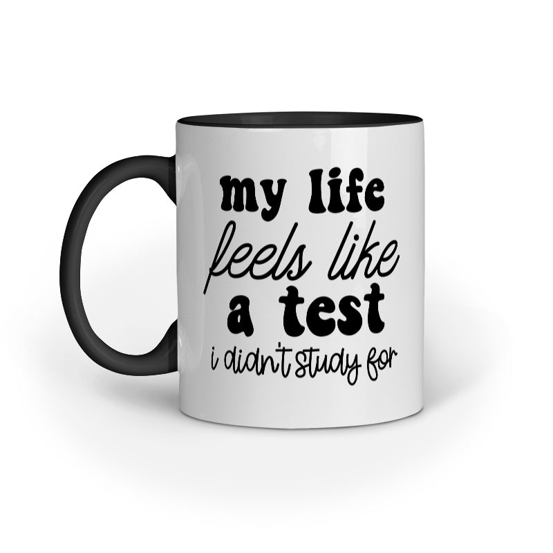My Life Feels Like Quote Printed Mugs from Creativeya