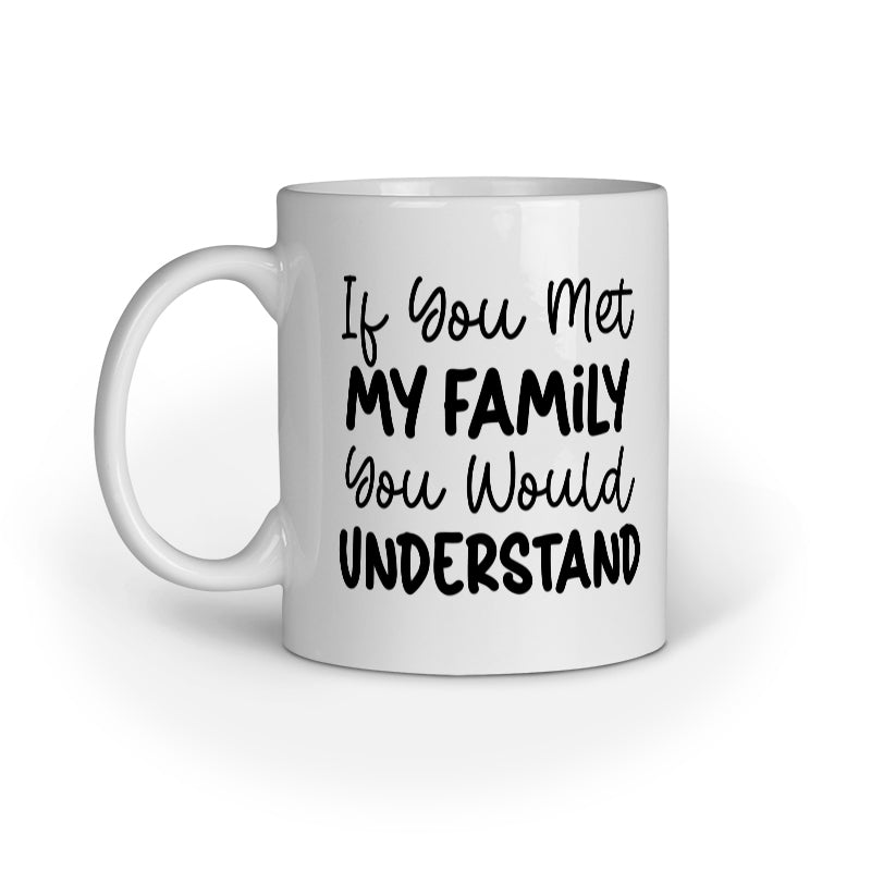 If you meet my Family Quote Printed Mugs from Creativeya Secondary image