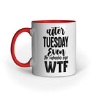 After Tuesday Quote Printed Mugs from Creativeya