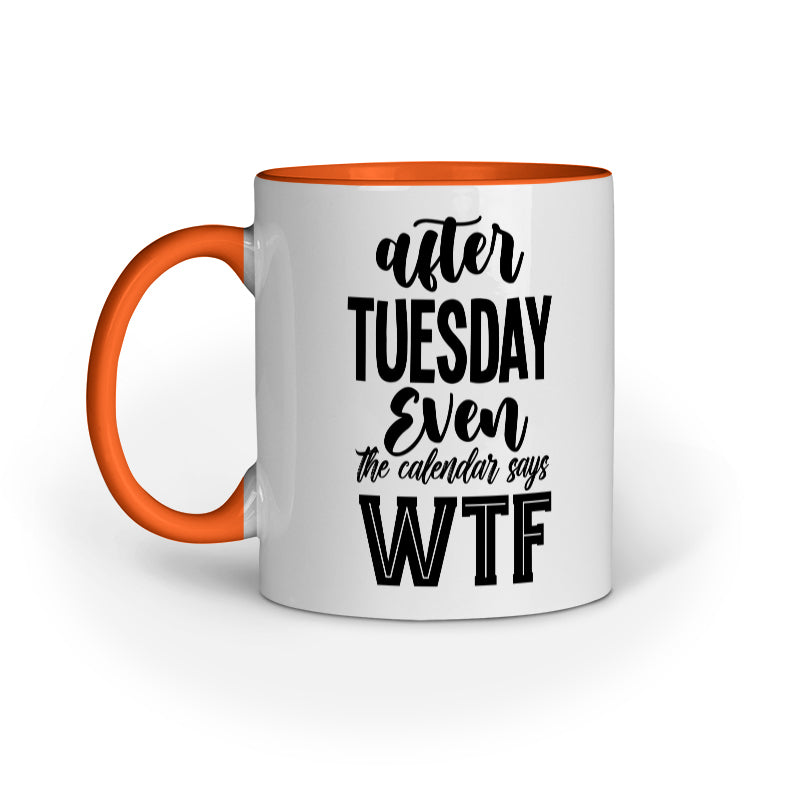 After Tuesday Quote Printed Mugs from Creativeya