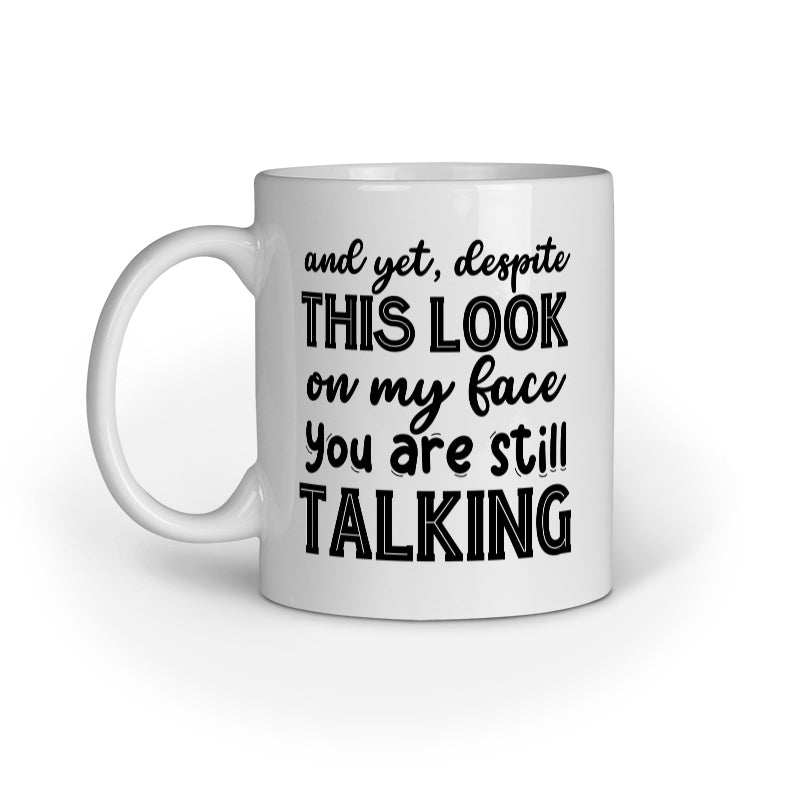 Despite this look Quote Printed Mugs from Creativeya
