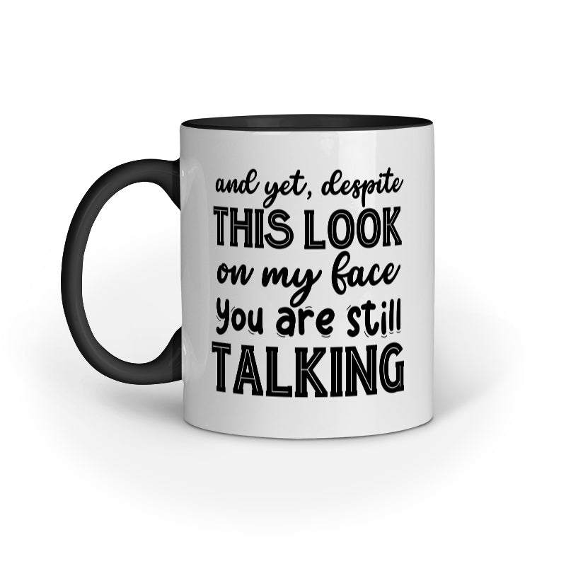 Despite this look Quote Printed Mugs from Creativeya