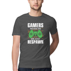 Men's Gamers Never Die We Just Respawn Graphics Printed T-Shirt