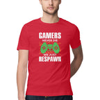 Men's Gamers Never Die We Just Respawn Graphics Printed T-Shirt