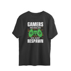 Men's Gamers Never Die We Just Respawn Graphics Printed Oversized T-Shirt
