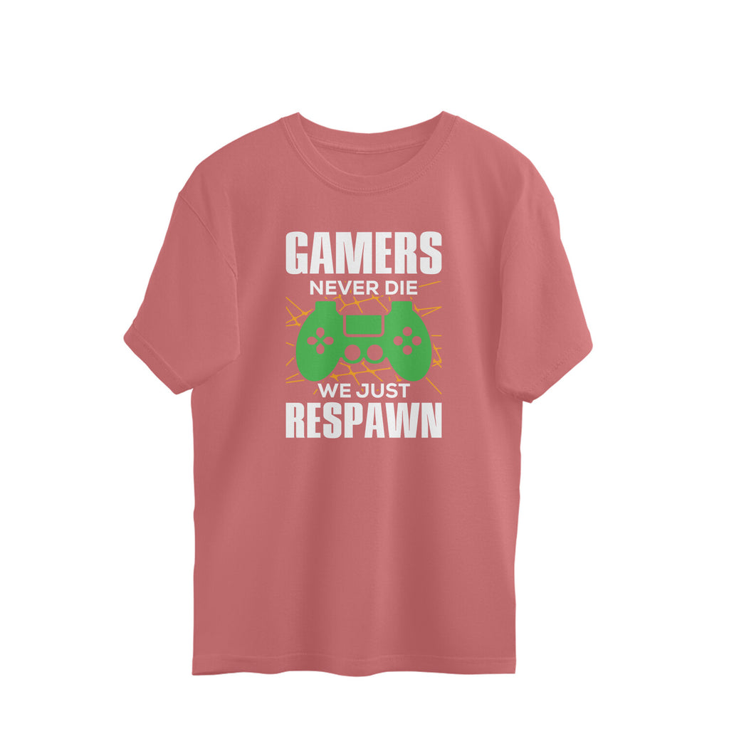 Women's Gamers Never Die We Just Respawn Graphics Printed Oversized T-Shirt