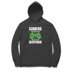 Women's Gamers Never Die We Just Respawn Graphics Printed Hoodies