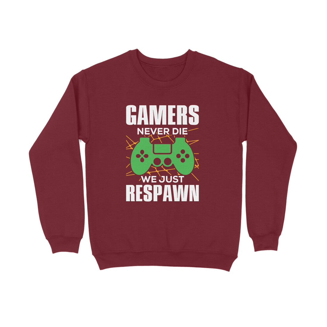 Women's Gamers Never Die We Just Respawn Graphics Printed Sweatshirts