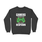 Women's Gamers Never Die We Just Respawn Graphics Printed Sweatshirts