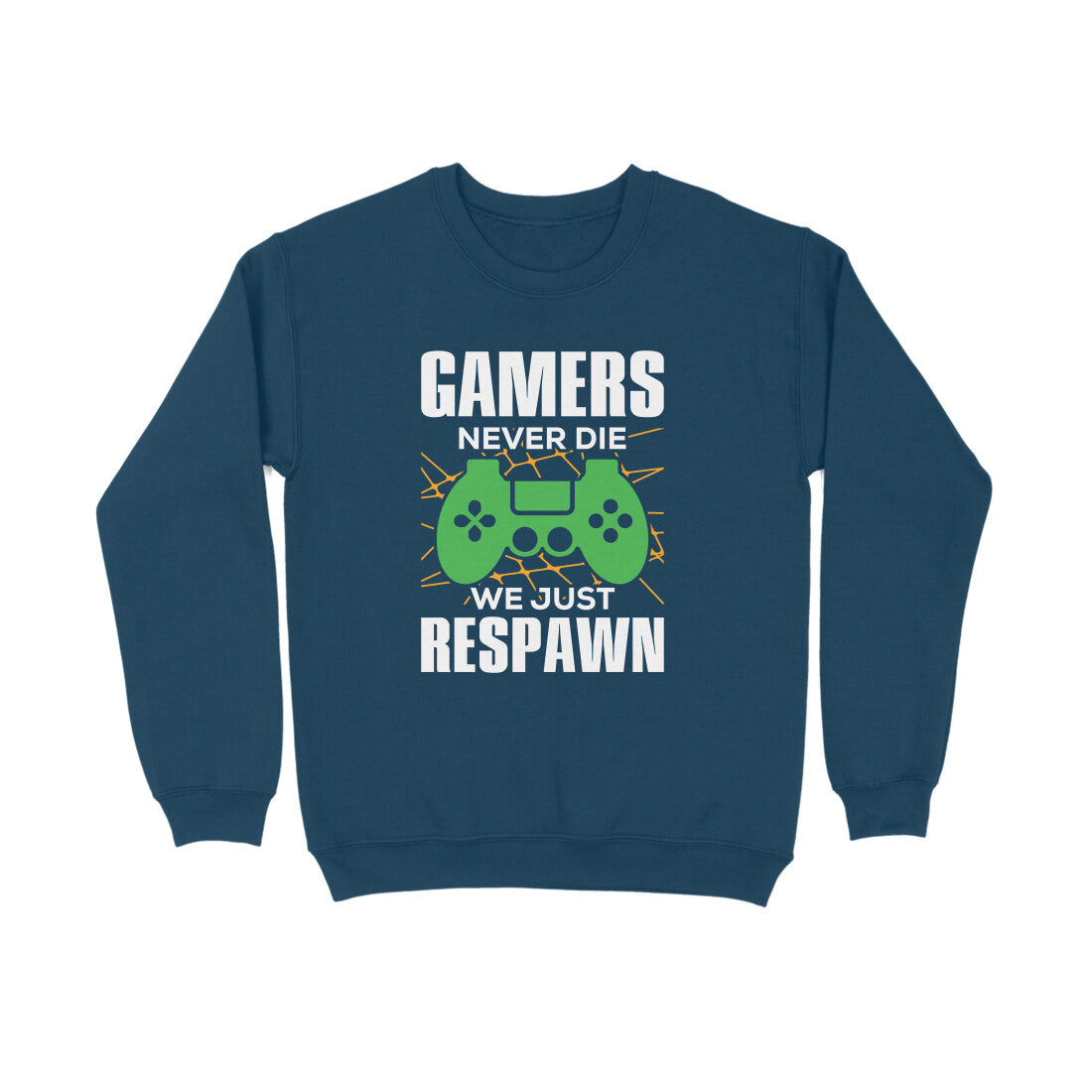 Women's Gamers Never Die We Just Respawn Graphics Printed Sweatshirts