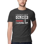 Men's I Don't Get Older I Level Up Graphics Printed T-Shirt