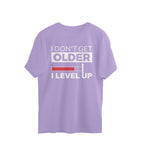 Men's I Don't Get Older I Level Up Graphics Printed Oversized T-Shirt