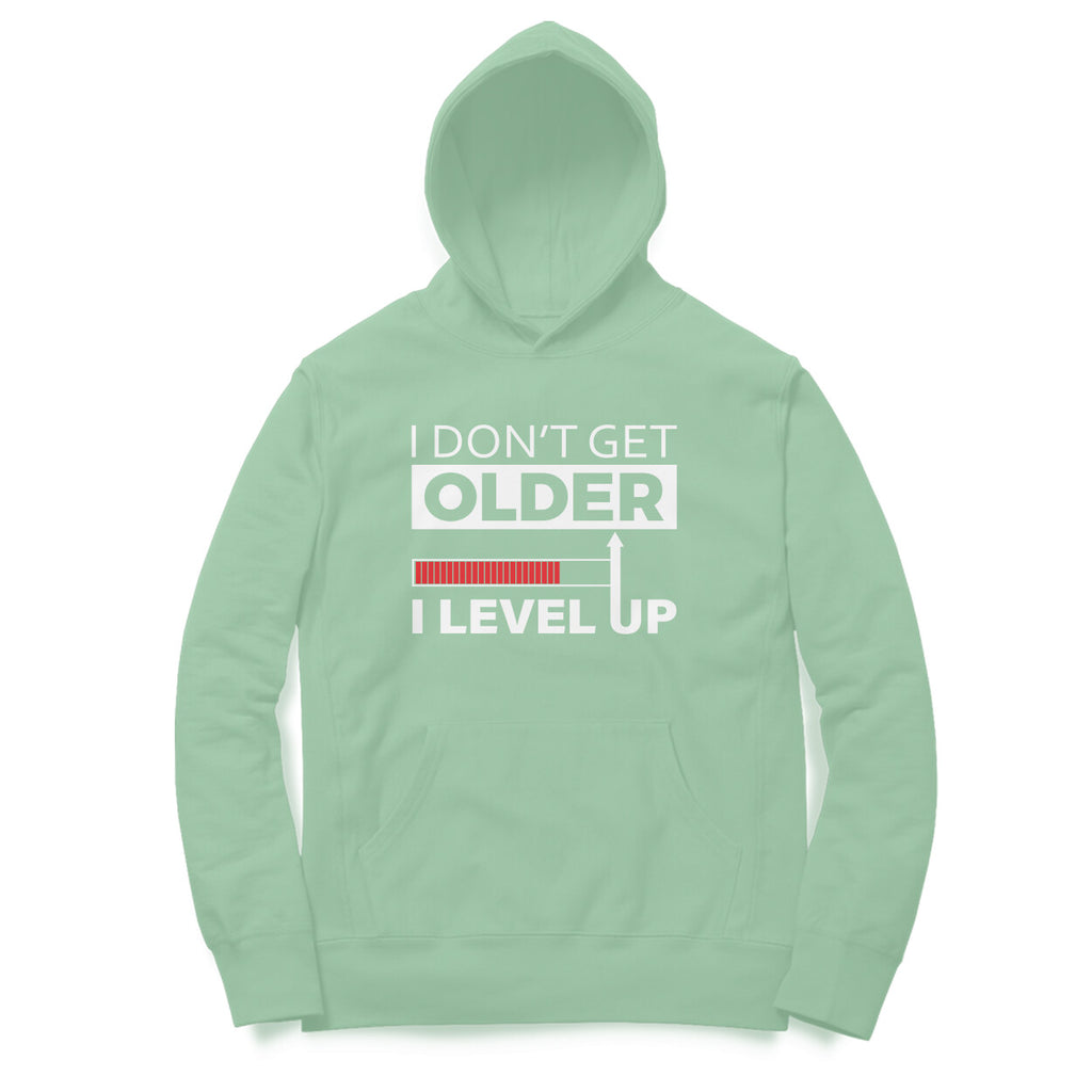 Men's I Don't Get Older I Level Up Graphics Printed Hoodies