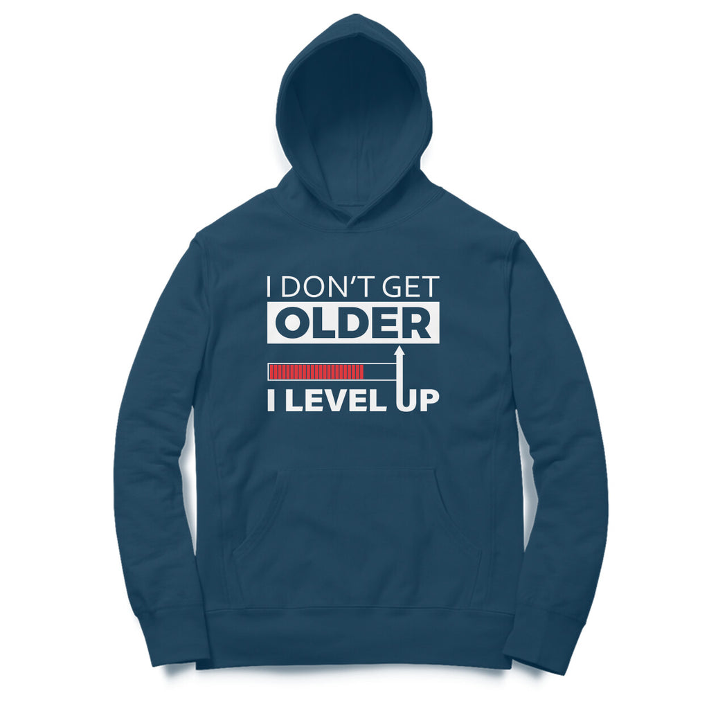 Men's I Don't Get Older I Level Up Graphics Printed Hoodies