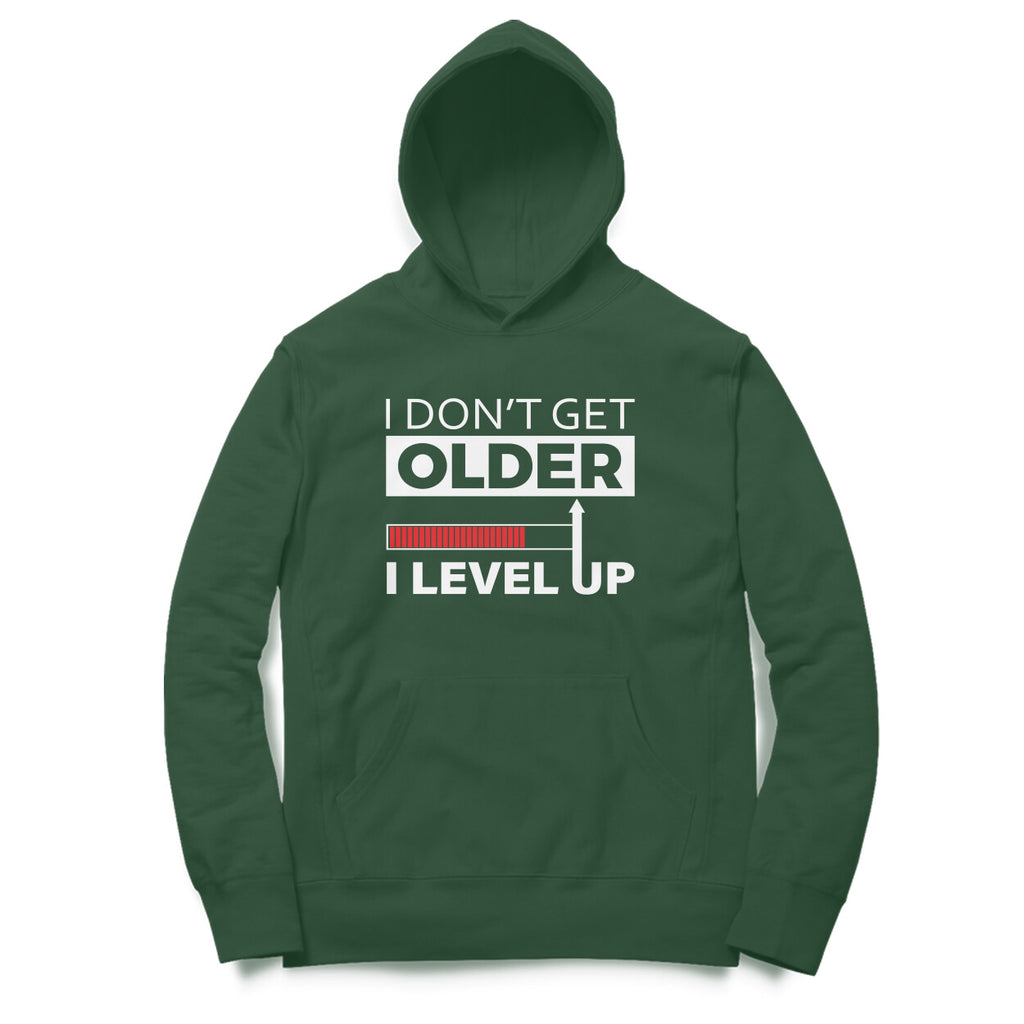 Men's I Don't Get Older I Level Up Graphics Printed Hoodies