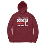 Men's I Don't Get Older I Level Up Graphics Printed Hoodies