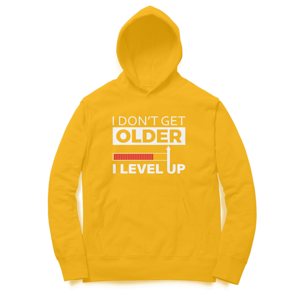 Men's I Don't Get Older I Level Up Graphics Printed Hoodies